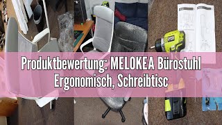 Produktbewertung MELOKEA Bürostuhl Ergonomisch Schreibtischstuhl mit Verstellbarer Kopfstütze Bür [upl. by Ahsaeym213]