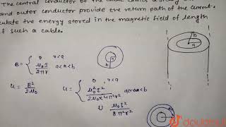 A long coaxial cable consists of two concentric cylinders of radii a and b The central conductor [upl. by Nigem124]