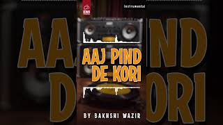 Aj Pind De Kori  Bakshi Wazir  EMIPakistanOfficial [upl. by Nehgaem]