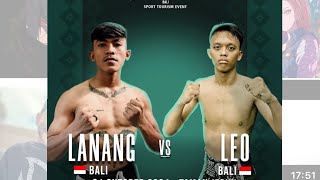 Lanang VS Leo  Lanang GAZA BALI VS Leo RAGE FIGHT NIGHT LIVE [upl. by Chisholm55]