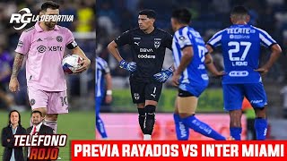 PREVIA RAYADOS VS INTER DE MIAMI  TELÉFONO ROJO [upl. by Samella178]