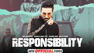 Dilpreet Dhillon  Responsibility  Gurlez Akhtar  Latest Punjabi Song 2023  New Punjabi Song 2023 [upl. by Mohandas117]