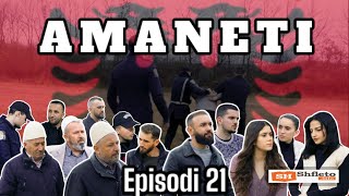 Tregime Të Vjetra Shqiptare quotAmanetiquot Episodi 21 [upl. by Mazlack]