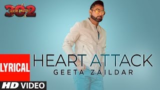 Geeta zaildar Heart Attack Full Song Lyrical  Album 302  Desi Crew  Punjabi Songs [upl. by Nosnar]