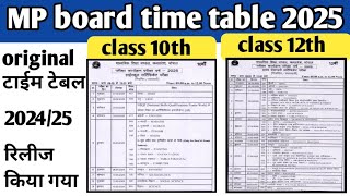 MP board class 10th12th time table 2025  original  Examination [upl. by Nulubez]