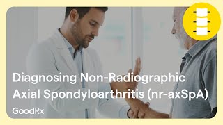 How NonRadiographic Axial Spondyloarthritis nraxSpA Is Diagnosed  GoodRx [upl. by Arim]