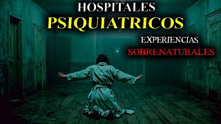 11 Relatos DE TERROR Jamás Escuchadas de HOSPITALES PSIQUIATRICOS  Historias Reales de HORROR [upl. by Ariait]