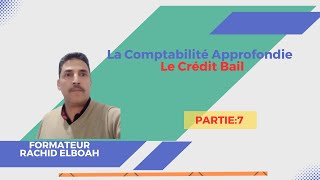 La Comptabilité Approfondie Le crédit Bail Partie7 [upl. by Allecram411]