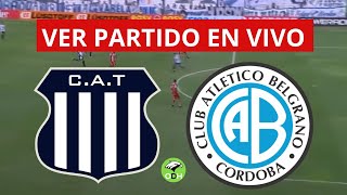 TALLERES VS BELGRANO EN VIVO🔴 LIGA PROFESIONAL ARGENTINA [upl. by Attelliw]