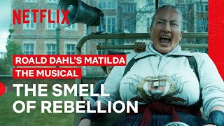 The Smell of Rebellion  Roald Dahl’s Matilda the Musical  Netflix Philippines [upl. by Merci926]