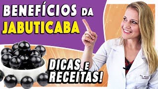 Benefícios da Jabuticaba  Para Que Serve e Propriedades DICAS e RECEITAS [upl. by Yim]