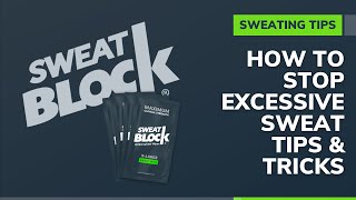 Tips and Tricks to Stop Embarrassing Sweat  SweatBlock [upl. by Nilre130]