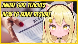 HOW TO MAKE A RESUME GUIDE BY AN ANIME GIRL [upl. by Fanestil]