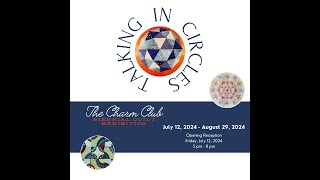 The Charm Club Quilt Exhibition 2024  Talking In Circles [upl. by Aynekal]