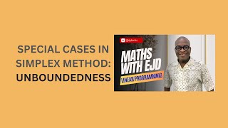 21 Special Cases in Simplex Method Unboundedness [upl. by Felix]