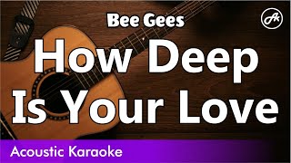 Bee Gees  How Deep Is Your Love SLOW karaoke acoustic [upl. by Garris]