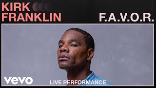 Kirk Franklin  quotFAVORquot Live Performance  Vevo [upl. by Ayna569]