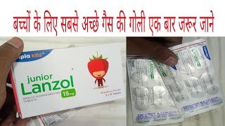 How to use junior LanzolLansoprazole tablets Medical supportsandeep Kumar mahato [upl. by Melesa]