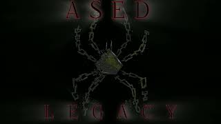 ASED  LEGACY UNMIXED AUDIO [upl. by Anastasius210]