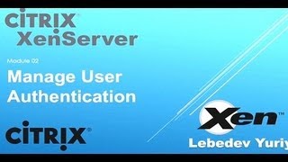 Настройка аутентификации Active Directory в XenServer [upl. by Nayllij]