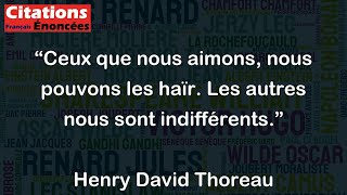 Ceux que nous aimons nous pouvons les haïr Les autres nous sont indifférents [upl. by Julissa]