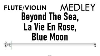 MEDLEY Beyond The Sea La Vie En Rose Blue Moon Flute Violin Sheet Music Backing Track Partitura [upl. by Kcirddec]