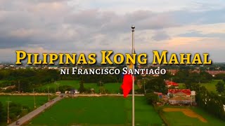 PILIPINAS KONG MAHAL  Philippine Nationalistic Song with lyrics [upl. by Peppy733]