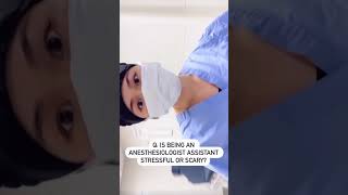 Is being an Anesthesiologist Assistant stressful or scary [upl. by Oratnek]