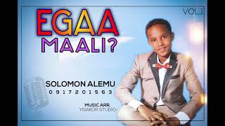 Egaa maali Solomon Alemu [upl. by Licko]