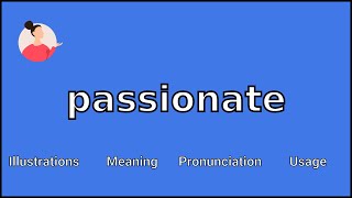 PASSIONATE  Meaning and Pronunciation [upl. by Celin]