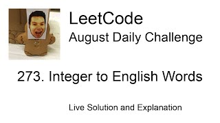 273 Integer to English Words  Day 731 Leetcode August Challenge [upl. by Edie]