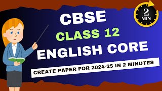 Create Class 12 English Core Question Paper in 2 Minutes [upl. by Ihab982]