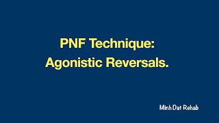 PNF Technique Agonistic Reversals [upl. by Lapides]