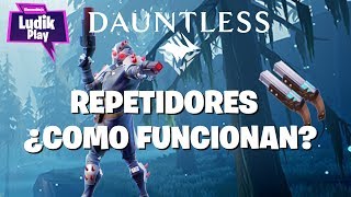 ¿COMO FUNCIONAN LOS REPETIDORES OSTIENSES ¿COMO SE CONSIGUEN DAUNTLESS  Gameplay español [upl. by Ellennaj559]