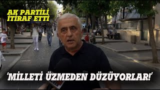 quotAK PARTİLİ İTİRAF ETTİ MİLLETİ ÜZMEDEN DÜZÜYORLARquot Sokak Röportajı [upl. by Eladnyl14]