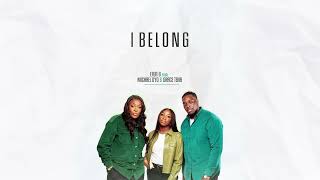 Efua B ft Michael Oyo Grace Tena  I Belong Official Audio [upl. by Enyale]