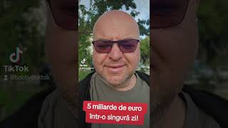 5 miliarde de euro întro singură zi [upl. by Jarlen797]