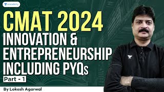 CMAT 2024  Innovation amp Entrepreneurship PYQs  Part 01  Lokesh Agarwal [upl. by Oizirbaf154]