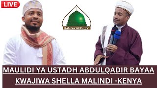 MAULIDI YA UST ABDULQADIR BAYAA KWAJIWA SHELLA MALINDIKENYA [upl. by Gant18]