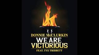 Donnie McClurkin feat Tye Tribbett  We Are Victorious [upl. by Nwad624]