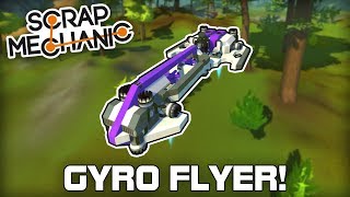 Gyroscope Controlled Vanilla Flyers Scrap Mechanic 271 [upl. by Ilrebma]