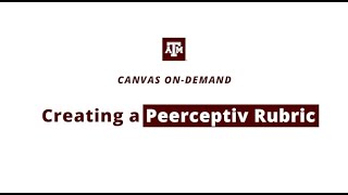 Creating a Peerceptiv Rubric Assignment [upl. by Ruzich]