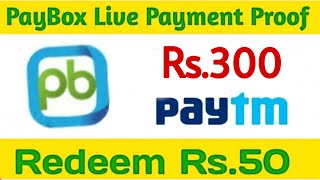 Paybox App Payment Proof  Rs300 Paytm Cash  Paybox Se Paise Kaise Kamaye [upl. by Auric]