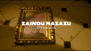 ETS  Zaindu Nazazu ft IDOIA [upl. by Rahab903]