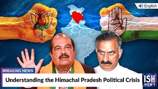 Understanding the Himachal Pradesh Political Crisis  ISH News [upl. by Mercorr]