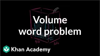 Volume word problem  Measurement  PreAlgebra  Khan Academy [upl. by Nerb]