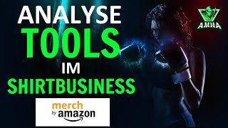 ANALYSE TOOLS IM SHIRTBUSINESS PRODUKTOR UND PRETTY MERCH ZUR ANALYSE VON MBA MERCH BY AMAZON [upl. by Ardolino]