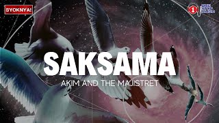 Saksama  Akim amp The Majistret  Lirik Video [upl. by Retrop]