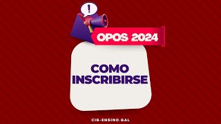 Como inscribirse nas oposicións de 2024 [upl. by Selbbep]