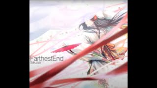 【Sakuzyo  削除】「FarthestEnd」 [upl. by Maeve]